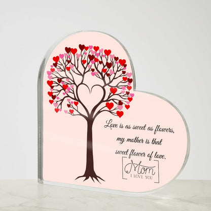 To My Lovely Mother | Your Love Is As Sweet As A Flower | Heart Shaped Plaque