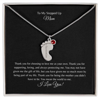 To My Stepped Up Mom | I Love You | Custom Baby Feet Necklace with Birthstone