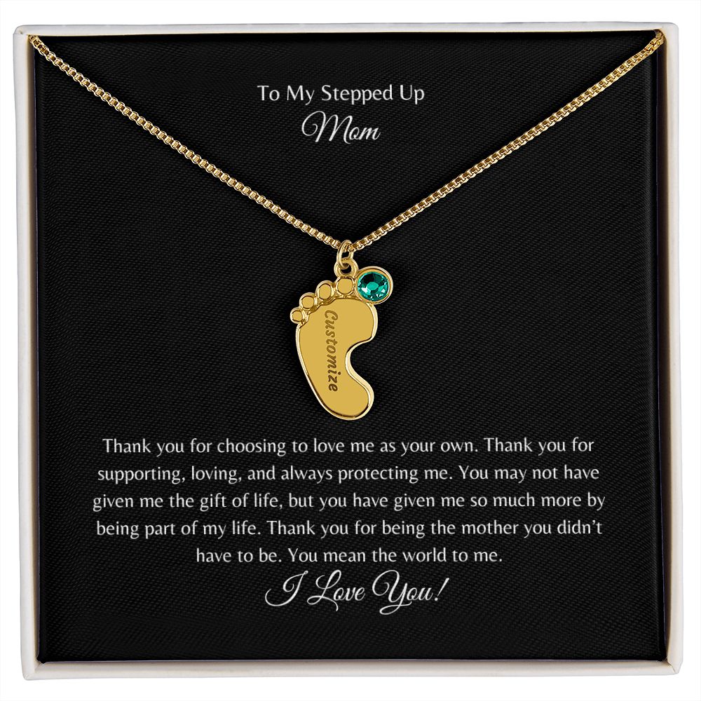 To My Stepped Up Mom | I Love You | Custom Baby Feet Necklace with Birthstone