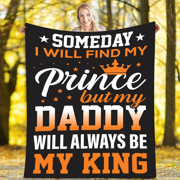 My Daddy Will Always Be My King Blanket