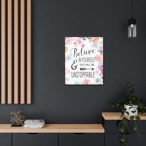 Believe In Yourself & Anything Is Possible Canvas Wraps, Vertical Frame