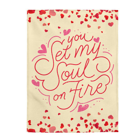 You Set My Soul On Fire Blanket