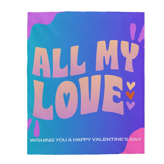 All My Love Wishing You A Happy Valentine's Day Blanket