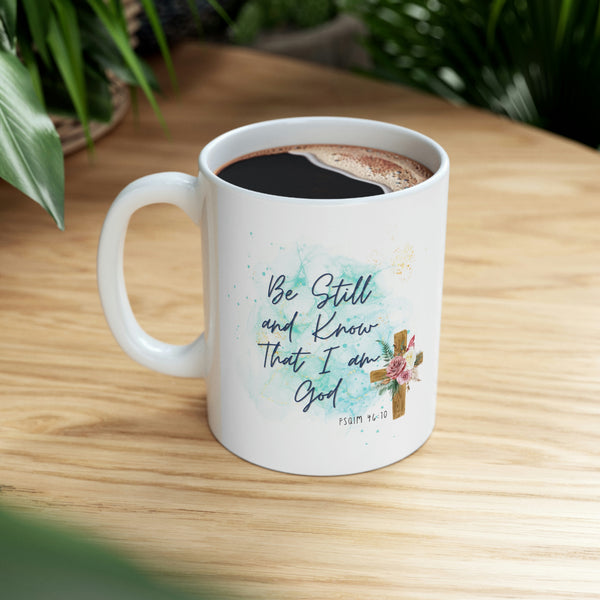 Be Still and Know That I Am God Mug