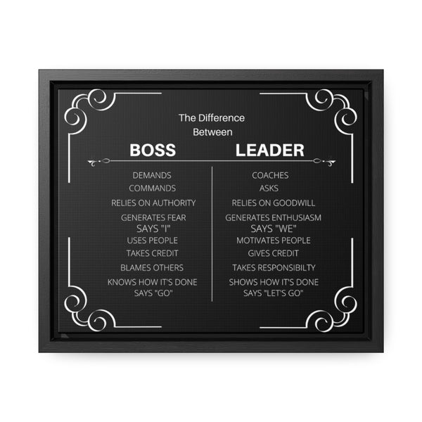 Be A Leader Not A Boss Canvas W/ Frame