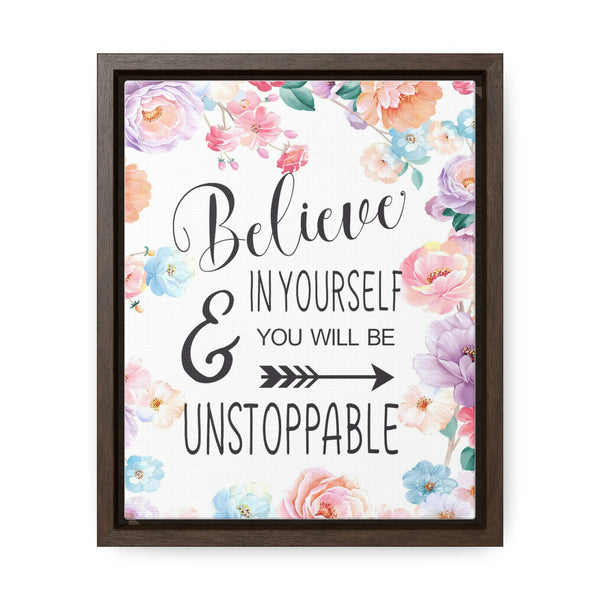 Believe In Yourself & Anything Is Possible Canvas Wraps, Vertical Frame