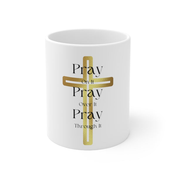 Pray On It Mug