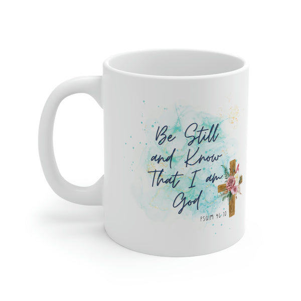 Be Still and Know That I Am God Mug