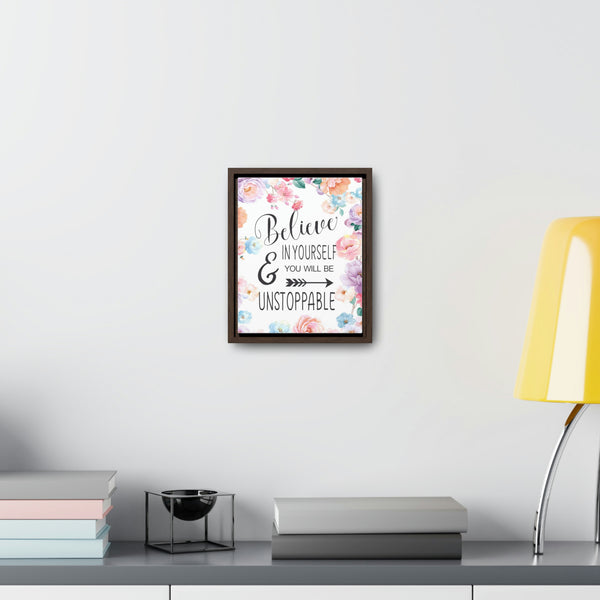 Believe In Yourself & Anything Is Possible Canvas Wraps, Vertical Frame