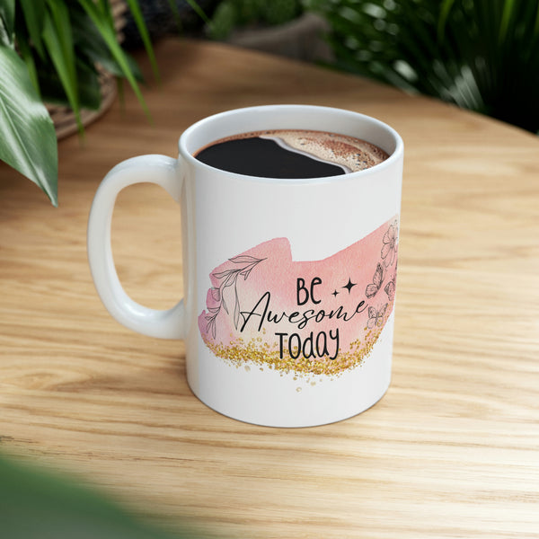 Be Awesome Today Mug