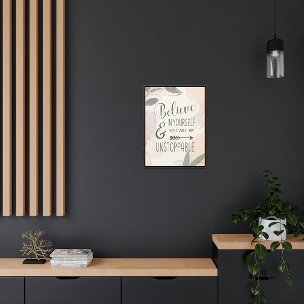 Believe In Yourself & Anything Is Possible Canvas Wraps, Vertical Frame